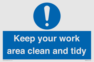 Keep your work area clean and tidy